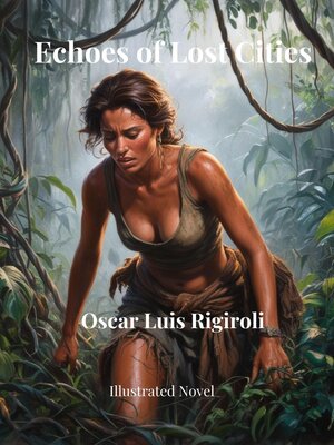 cover image of Echoes of Lost Cities- Illustrated Novel
